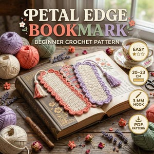 May include: Two crocheted bookmarks with petal-shaped edges and tassels, one in cream and coral, the other in cream and lavender. The text reads PETAL EDGE BOOKMARK BEGINNER CROCHET PATTERN, EASY, 20-23 CM, 3 MM HOOK, and PDF PATTERN.