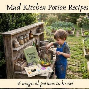May include: A wooden mud kitchen station featuring a green Potion Book, a recipe card titled Crunchy Gravel Brew, glass jars, metal pots, and a small wooden bowl with yellow flowers. The text Mud Kitchen Potion Recipes and 6 magical potions to brew appear.