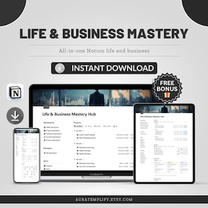 May include: A digital product mockup featuring a laptop, tablet, and smartphone displaying a Notion dashboard. The text reads "Life & Business Mastery" and "Instant Download." A "Free Bonus" badge is also present. The website address is auratemplify.etsy.com.