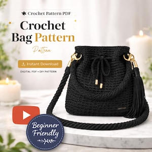 May include: A black crochet bag with a drawstring closure, gold-coloured hardware, and a long, rope-like strap. The bag features a tassel and is labelled as a "Beginner Friendly" crochet pattern. Text on the image reads "Crochet Bag Pattern" and "Instant Download."