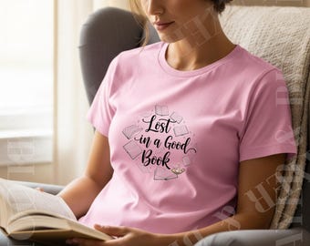 Lost in a Good Book T-Shirt | Reading Typography Tee | Book Lover Shirt | Literary Graphic Tee for Readers