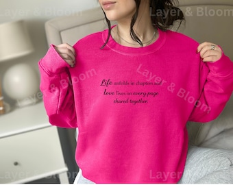 Embroidered Book Lover Sweatshirt, Romantic Quote Crewneck