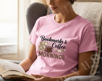 Bookmarks & Coffee Mornings T-Shirt, Book Lover Coffee Tee, Reading Aesthetic Shirt, Cozy Reader Gift, Bookish Graphic Tee