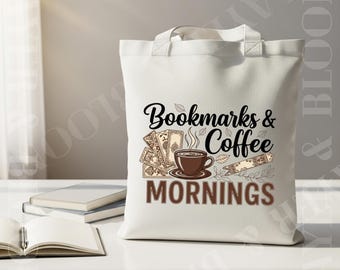 Bookmarks and Coffee Mornings Tote Bag | Book Lover Canvas Tote | Reading Aesthetic Bag for Coffee Lovers | Cute Bookish Gift Tote