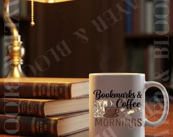 Bookmarks & Coffee Mornings Mug | Book Lover Coffee Cup | Cozy Reading Ceramic Mug (11oz 15oz)