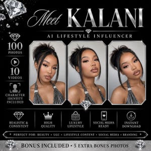 May include: A digital advertisement for an AI lifestyle influencer named Kalani, featuring three portraits of a person with dark hair in a high bun, wearing a silver embellished top. The black background includes diamond icons and text detailing 100 photos, 10 videos, and character identity, with a bonus of 5 extra photos.
