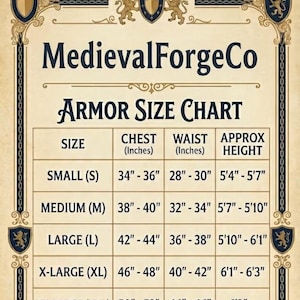 May include: An armor size chart from MedievalForgeCo, with chest, waist, and height measurements in inches. Sizes range from Small (34"-36" chest) to XX-Large (50"-52" chest). The chart is framed with decorative elements.
