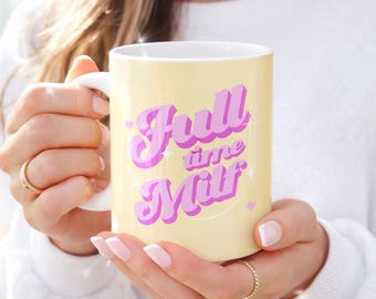 Regalo per neomamme, baby shower, tazza per mamma, regalo per mamma, MILF, nascita, MILF a tempo pieno