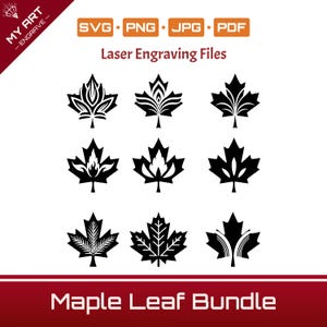 May include: A set of black maple leaf designs suitable for laser engraving. The image features diverse leaf styles, with the text "Laser Engraving Files" and "Maple Leaf Bundle". File formats include SVG, PNG, JPG, and PDF.