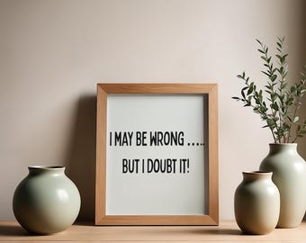 Digital Wall Art Printable, Instant Download Print, Funny Saying