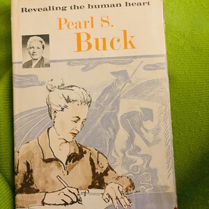Pearl S. Buck: Revealing the Human Heart by Cornelia Spencer, Vintage Hardbound Book 1964 Dust Jacket, Nobel Winner American Writer, China