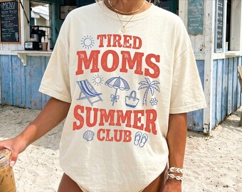 Camiseta del Club de Verano para Mamás Cansadas, Camiseta Divertida sobre la Vida de Mamá, Camiseta de Mamá de Playa, Regalo de Vacaciones de Verano para Mamá, Conjunto de Vacaciones para Mamá, Camiseta de Verano para Mujer