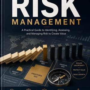Puede incluir: Portada del libro "RISK MANAGEMENT" con el subtítulo "Una guía práctica para identificar, evaluar y gestionar el riesgo para crear valor". La portada presenta un mapa del mundo, dominós y una brújula.