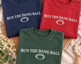 Run The Dang Ball T-Shirt
