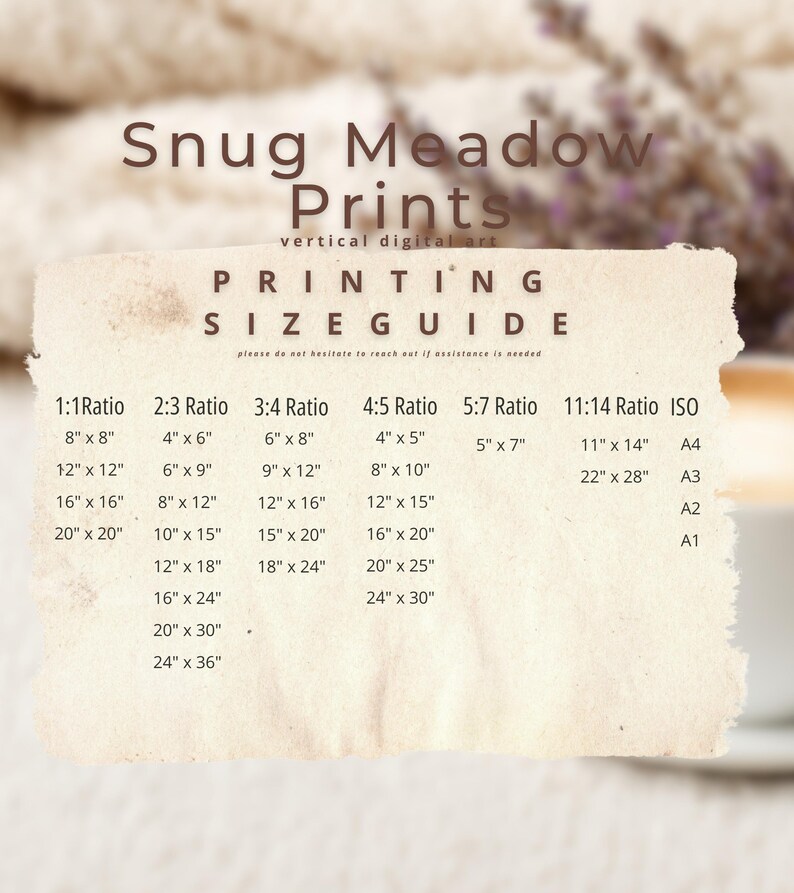 May include: A beige print size guide for "Snug Meadow Prints" with various aspect ratios and dimensions in inches. The guide includes sizes like 8" x 8", 12" x 12", and 16" x 16", along with ISO paper sizes.