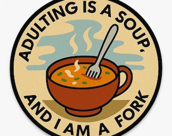 Patch "Ser adulto é uma sopa" - 7,6 cm para costurar ou passar a ferro | Patch bordado divertido e com o qual você se identifica