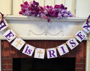 Easter Decoration- HE is RISEN Banner- Religious Easter Banner- Holiday Garland-  Photo Prop