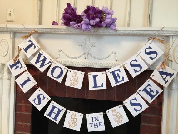 Two Less Fish in the Sea Banner Nautical Wedding Decor Couples