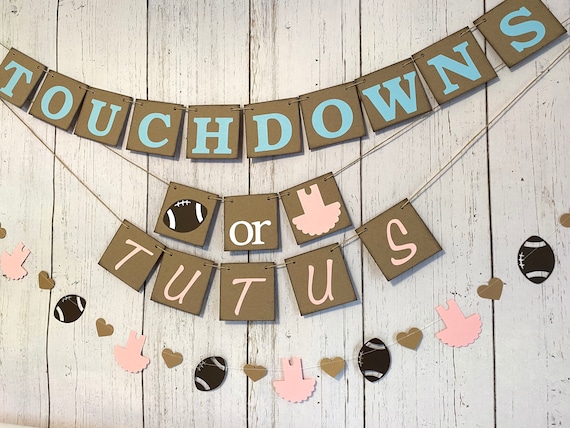 Touchdowns or Tutus Decorations, Touchdowns or Tutus Gender Reveal ...