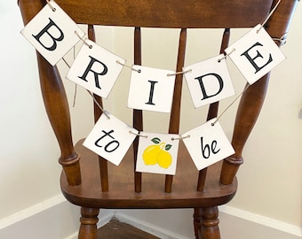 Lemon Bridal Shower Chair Banner: "Bride to Be" Decoration