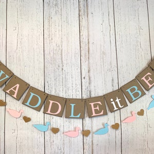 Duck Hunting Gender Reveal Banner: Waddle it Be, Pink or Blue Words +1 garland