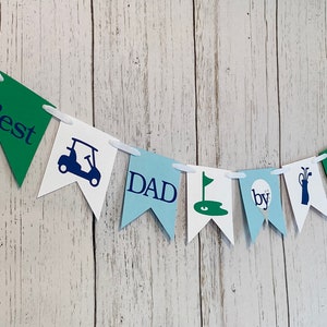 Best Dad by Par Fathers Day Decoration - Happy Fathers Day Banner - Golf Themed Banner - Best Dad Ever - Gift For Dad - Fathers Day Decor