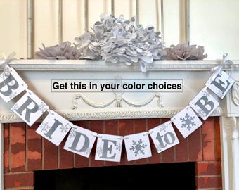 Winter BRIDAL SHOWER decorations - Snowflake Bride to Be banner- Silver Winter Wonderland Bridal Shower Decor - You Pick the Colors