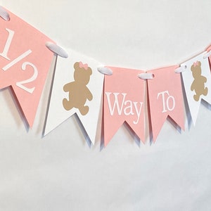 Teddy Bear 1/2 way to One Banner, Teddy Bear 1/2 Birthday Decorations - Pink Half Birthday Decorations - Beary Half Birthday Decor Boy Girl