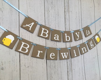 A Baby is Brewing Banner: Beer Baby Shower Decor