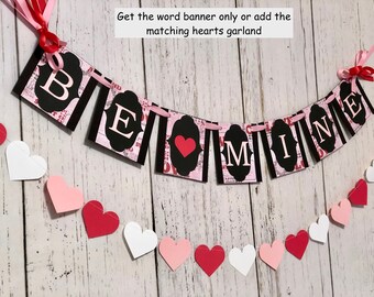 Valentines Day Decorations - Red and Pink BE MINE Banner - Valentine’s Garland- Heart Banner - Be My Valentine - Valentine photo prop