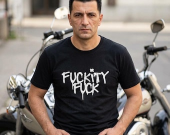 Fuckity Fuck Motorcycle T-Shirt | Funny Biker Tee | Sarcastic Rider Shirt | Gift for Motorcycle Lover | Graphic Riding Tee