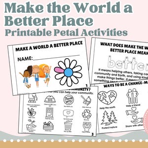 May include: Printable petal activities with the text "Make the World a Better Place." The pages include illustrations of children, a daisy, and ways to be a change-maker. The Kind Scout Co. logo is visible.
