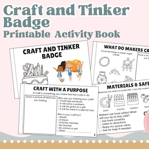 May include: A printable activity book titled "Craft and Tinker Badge." The cover features the title and illustrations of children and craft supplies. Inside, pages guide makers on craft purpose, materials, and safety, with prompts for drawing and colouring. A pink circular logo is in the bottom right.