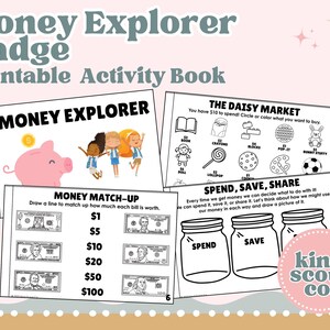 May include: A printable activity book titled "Money Explorer Badge" with pages for learning about money. The cover features a pink piggy bank and illustrations of children. Other pages include money matching, a market activity, and a spend, save, share exercise.