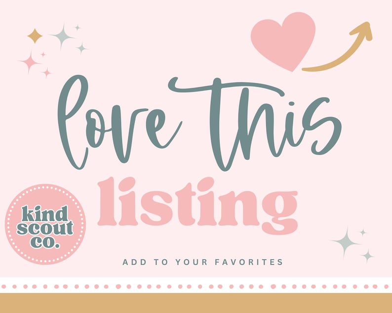 May include: A pink background with the words "love this listing" in teal and pink script. A pink heart and gold arrow are above the text. The Kind Scout Co. logo is in a circle at the bottom left.