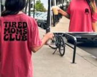 Tired Moms Club Shirt – Funny Mom Graphic Tee, Soft Unisex Mom Life T-Shirt