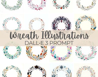 Wreath Illustrations | DALL•E 3 Prompt | Flowers, Florals, Leaves, Elements, Holidays, Seasons, Frame, Border, Circle, Logo, Guide