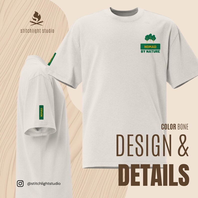 May include: A bone-colored t-shirt with the text "NOMAD BY NATURE" and a tree graphic. The shirt also features the text "NOMAD" on the sleeve. The design includes the words "DESIGN & DETAILS". The brand name "stitchlight studio" is also visible.