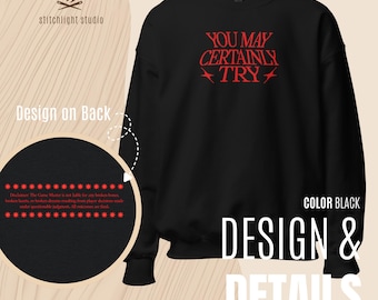 You May Certainly Try Embroidered Sweatshirt | DnD Game Master Apparel
