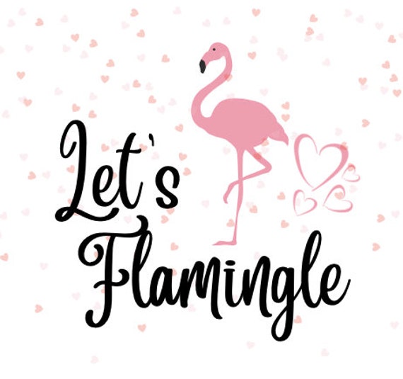 Let's Flamingle Svg Pdf Png Jpeg Digital Download - Etsy Finland