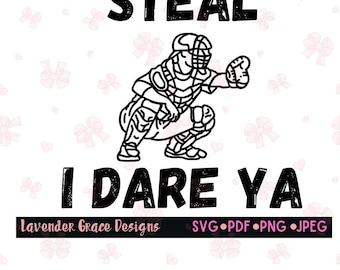 Roube, eu te desafio, Receptor de beisebol, Time de beisebol, Vida no beisebol, Arremessador, Jogador de base, Diamante, Só vá para casa SVG PDF PNG JPEG Download digital