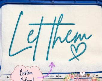 Let Them Embroidered Script Sweatshirt or Shirt Positive Attitude Optimistic Put Yourself First Me Over Them Self Love Respect Custom Color