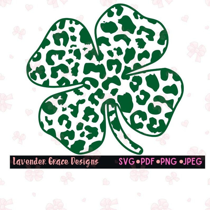 Leopard Clover Digital download Pdf Png Jpeg St. Patrick's Day Clover Design, Green Leopard 4 Leaf Clover, Lucky Shirt, Day Drinking Shirt
