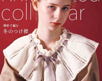 Libro de manualidades japonesas: Cuellos desmontables de invierno tejidos con agujas de tejer.