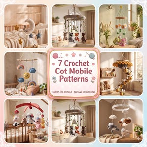 Peut inclure: Un graphique numérique présentant 7 Crochet Cot Mobile Patterns avec le texte 7 Crochet Cot Mobile Patterns COMPLETE BUNDLE | INSTANT DOWNLOAD. L'image montre divers mobiles en crochet faits main incluant lunes, étoiles, animaux, fleurs, abeilles et arcs-en-ciel.