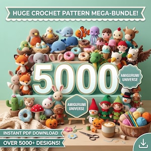 May include: A collection of various crocheted amigurumi figures including animals, mythical creatures, and food items arranged on shelves. The image features the text HUGE CROCHET PATTERN MEGA-BUNDLE, 5000, AMIGURUMI UNIVERSE, and INSTANT PDF DOWNLOAD.