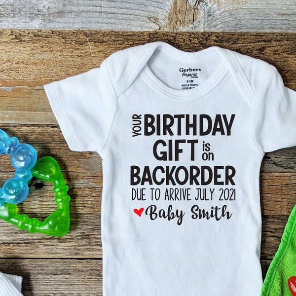 Funny Pregnancy Announcement romper, Funny Pregnancy Announcement to Husband, Baby Reveal onesies®, Your Birthday Gift is on Backorder Due