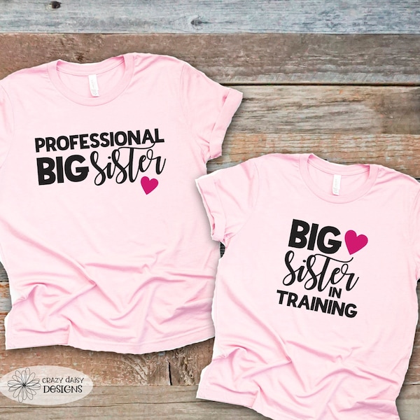 Big Sister In Training Shirt, Professional Big Sister Shirt, Gift for Big Sister to be, Pregnancy Announcement Shirts for Kids. Baby Reveal