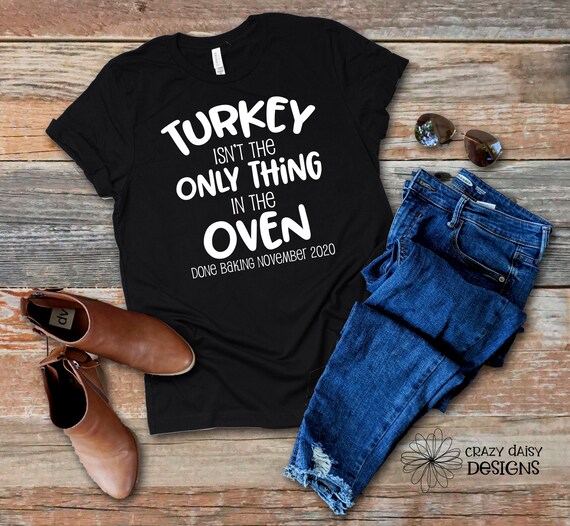 Pregnancy Announcement T-Shirt Turkey In The Oven Mom Gift Pregnancy Announcement T-Shirt Turkey In The Oven Mom Gift