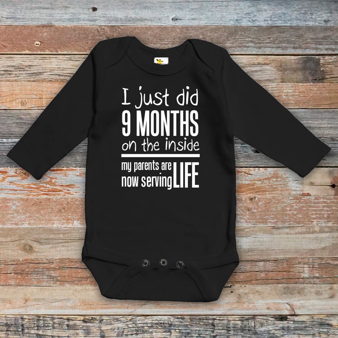 Funny Baby Romper: Months Inside, Parents Serving Life Long Sleeve  Onesie